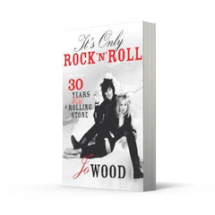 IT'S ONLY ROCK 'N' ROLL: Thirty Years with a Rolling Stone