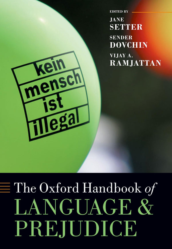 The Oxford Handbook of Language and Prejudice (Oxford Handbooks)
