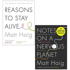 Reasons to Stay Alive, Notes on a Nervous Planet 2 Books Collection Set By Matt
