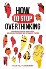 How to Stop Overthinking