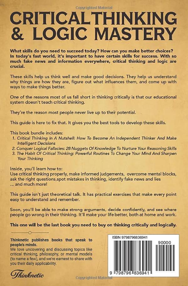 Critical Thinking & Logic Mastery - 3 Books In 1