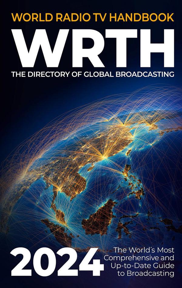 World Radio TV Handbook 2024: The Directory of Global Broadcasting