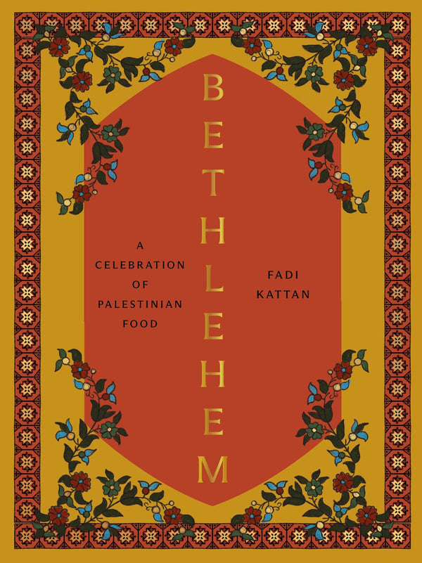 Bethlehem: A Celebration of Palestinian Food *Signed & Dedicated*