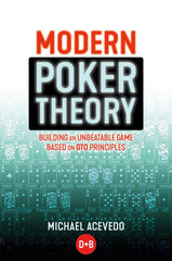 Modern Poker Theory: *Damaged* Building an Unbeatable Strategy Based