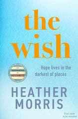 The Wish: By Heather Morris *Limited Edition Proof*