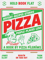 Pizza: History, recipes, stories, people, places,