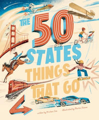 The 50 States: Things That Go (Discover the USA)
