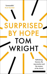 Surprised by Hope: Rethinking heaven,