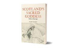 Scotland's Sacred Goddess: Hidden in Plain Sight