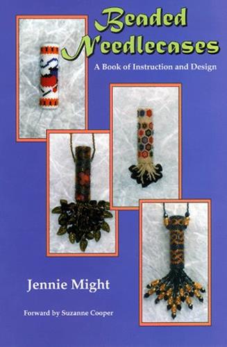 Beaded Needlecases: A Book of Instruction & Design