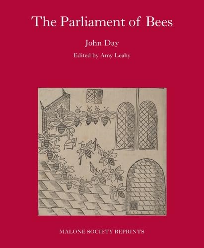 The Parliament of Bees: By John Day (The Malone Society)