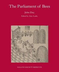 The Parliament of Bees: By John Day (The Malone Society)