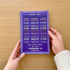 Too Much Fun: The Five Lives of the Commodore 64 Computer (Platform Studies)