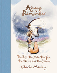 Always Remember: The Boy, the Mole, the Fox, the Horse and the Storm,