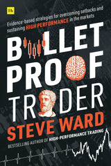 Bulletproof Trader: Evidence-based strategies for overcoming setbacks and