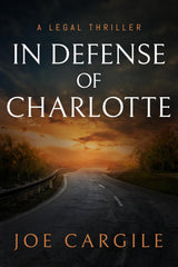 In Defense of Charlotte: 2 (Blake County Legal Thrillers) *Signed*