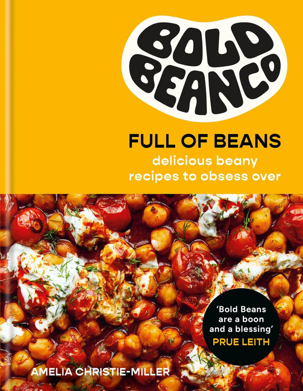 Full of Beans: Delicious Beany Recipes to Obsess Over