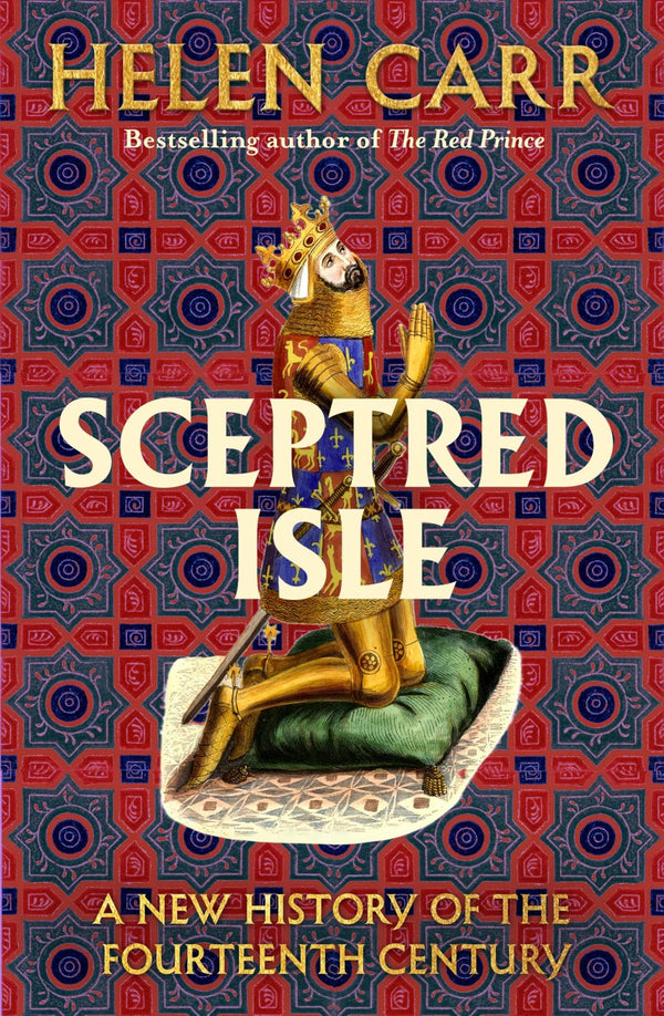 Sceptred Isle: The thrilling new history of the fourteenth century by the