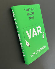 I Can't Stop Thinking About VAR: Forward by Jonathan Wilson