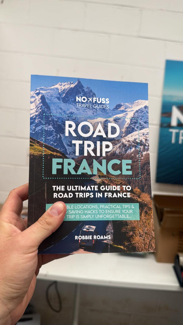 Road Trip France Guide Book – The Ultimate Guide To France