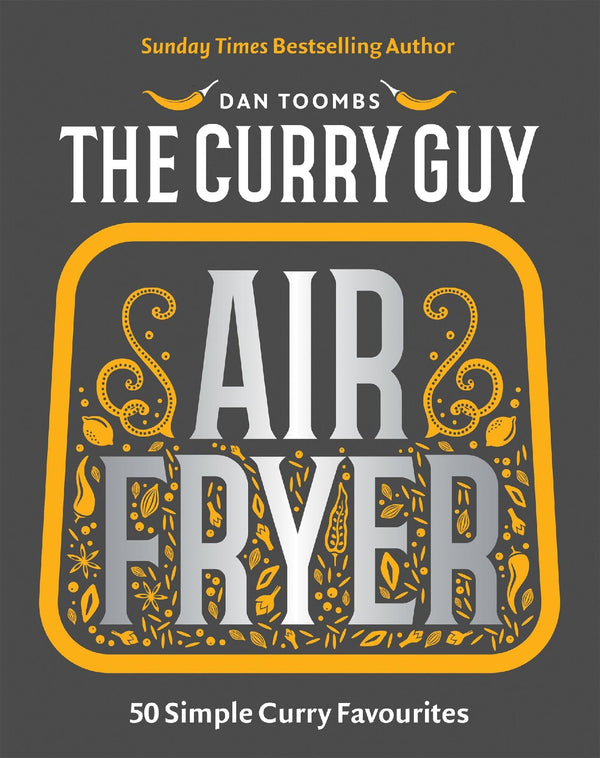 Curry Guy Air Fryer: 50 Simple Curry Favourites