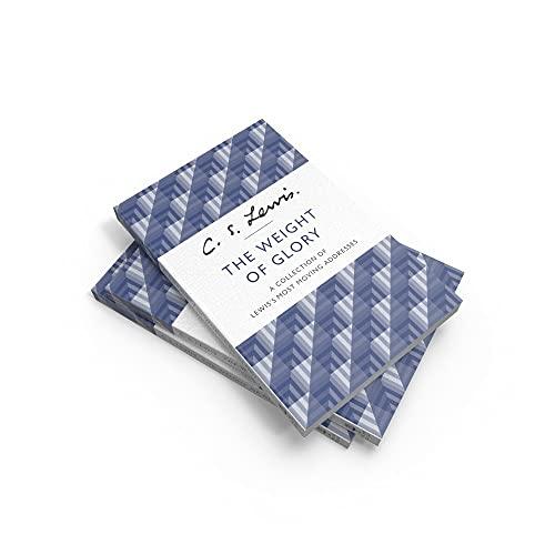 The Weight of Glory: A Collection of Lewis' Most Moving Addresses