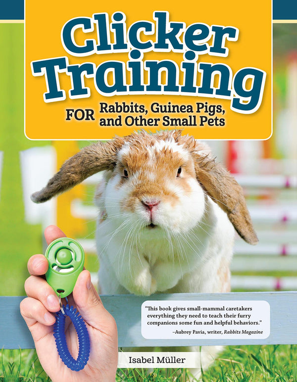 Clicker Training for Rabbits, Guinea Pigs,