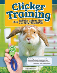 Clicker Training for Rabbits, Guinea Pigs,