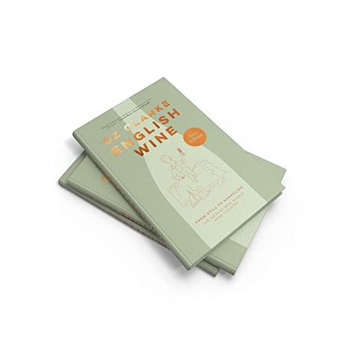 English Wine: The ultimate guide to discovering English Wine from award-winning