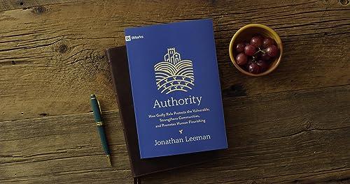 Authority: How Godly Rule Protects the Vulnerable, Strengthens Communities,