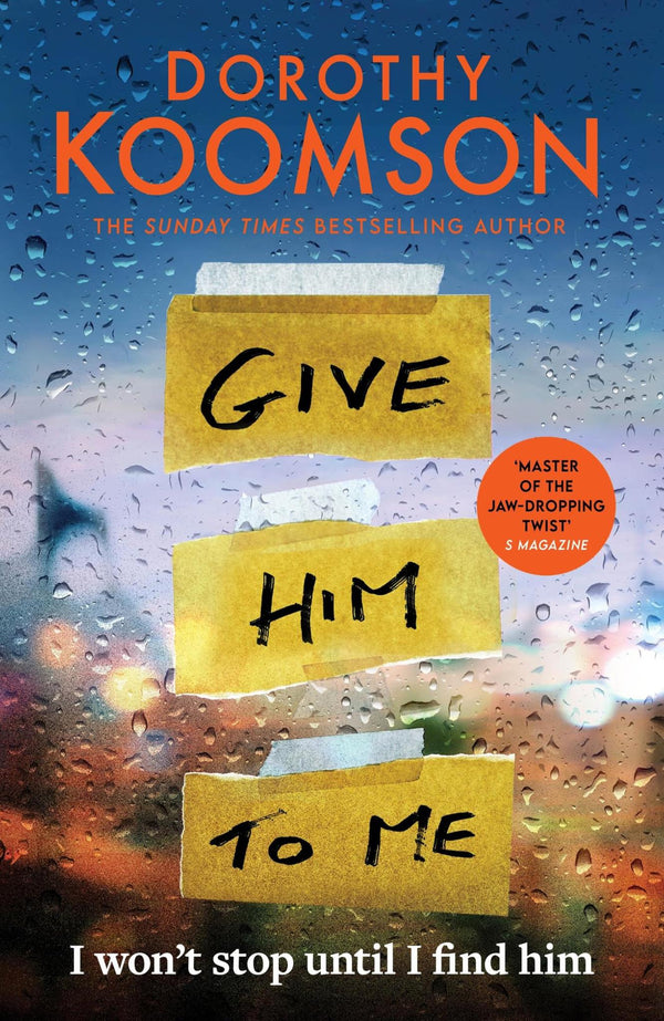 Give Him to Me: the heart-stopping new thriller from the Queen of the Big