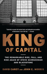 King of Capital: The Remarkable Rise, Fall,