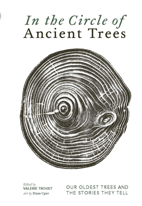 In The Circle of Ancient Trees: Our Oldest Trees and the Stories they Tell