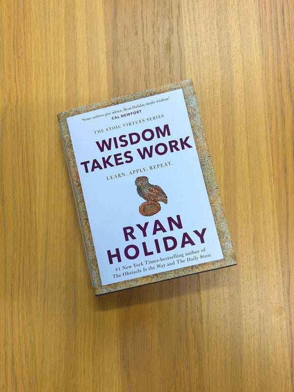 Wisdom Takes Work: THE INSTANT NEW YORK TIMES BESTSELLER from the author of THE