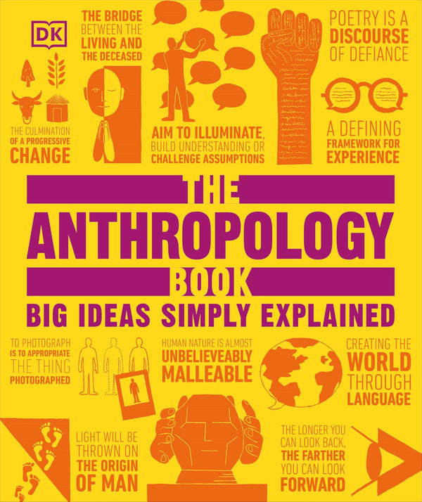 The Anthropology Book: Big Ideas Simply Explained