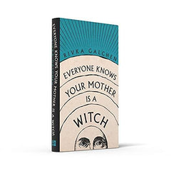 Everyone Knows Your Mother is a Witch