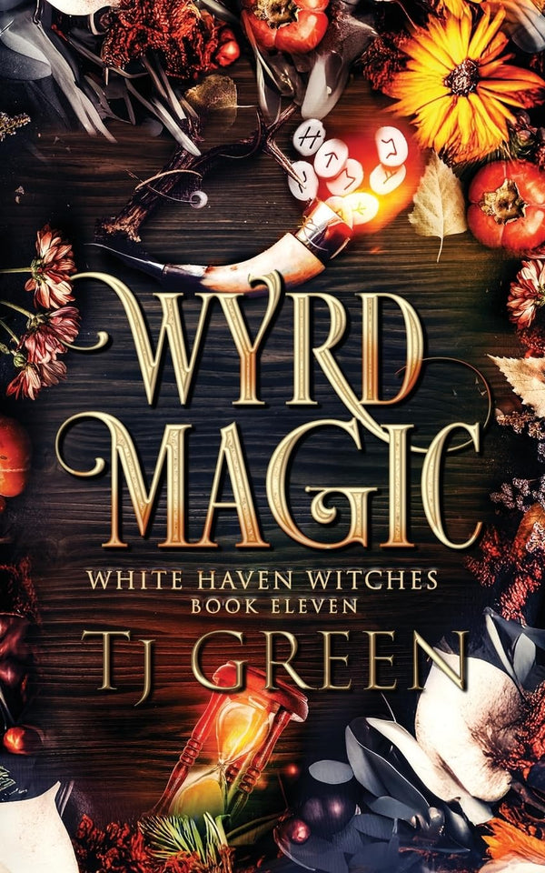 Wyrd Magic: Paranormal Witch Mysteries: 11 (White Haven Witches)