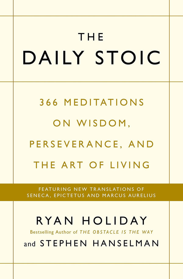 The Daily Stoic: THE PHENOMENAL WORLDWIDE BESTSELLER: 3 MILLION COPIES SOLD