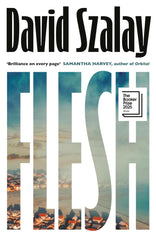 Flesh: WINNER OF THE BOOKER PRIZE 2025