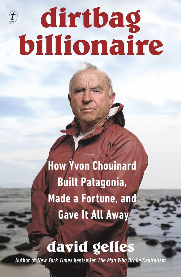 Dirtbag Billionaire How Yvon Chouinard Built Patagonia, Made a Fortune,