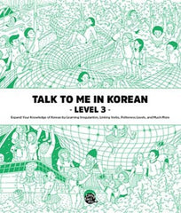 Talk To Me In Korean Level 3 (Downloadable Audio Files Included)