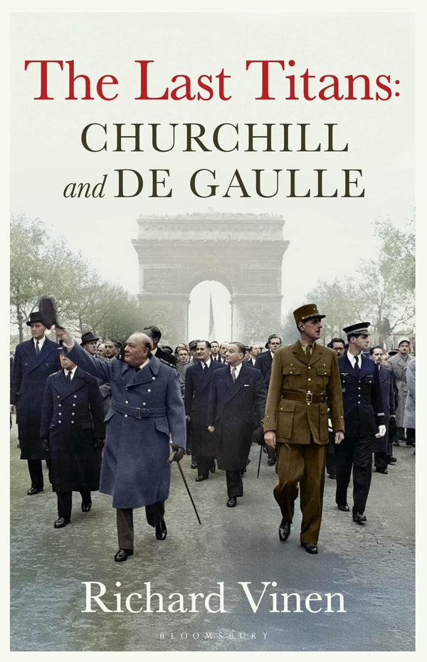 The Last Titans: Churchill and de Gaulle: