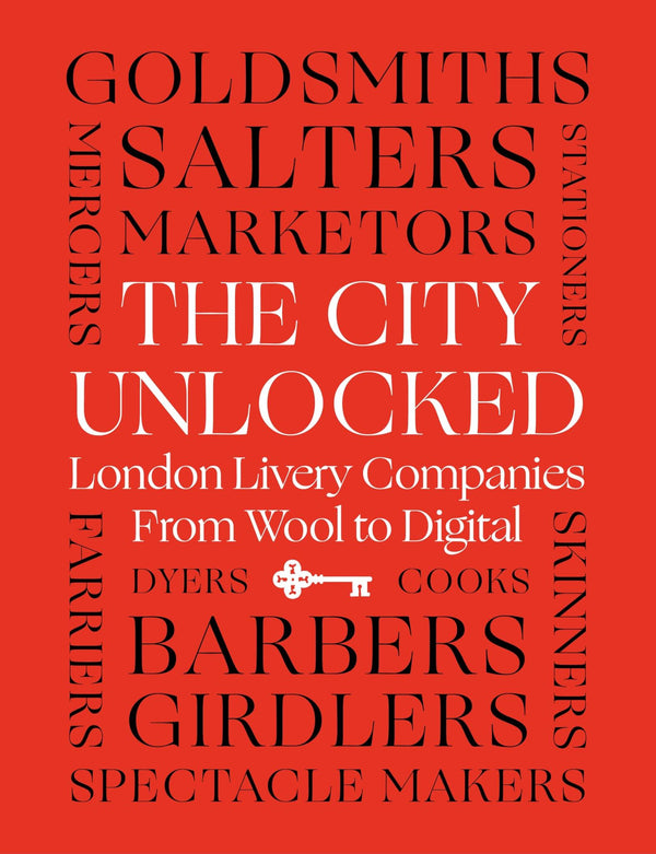 The City Unlocked: London Livery Companies from Wool to Digital