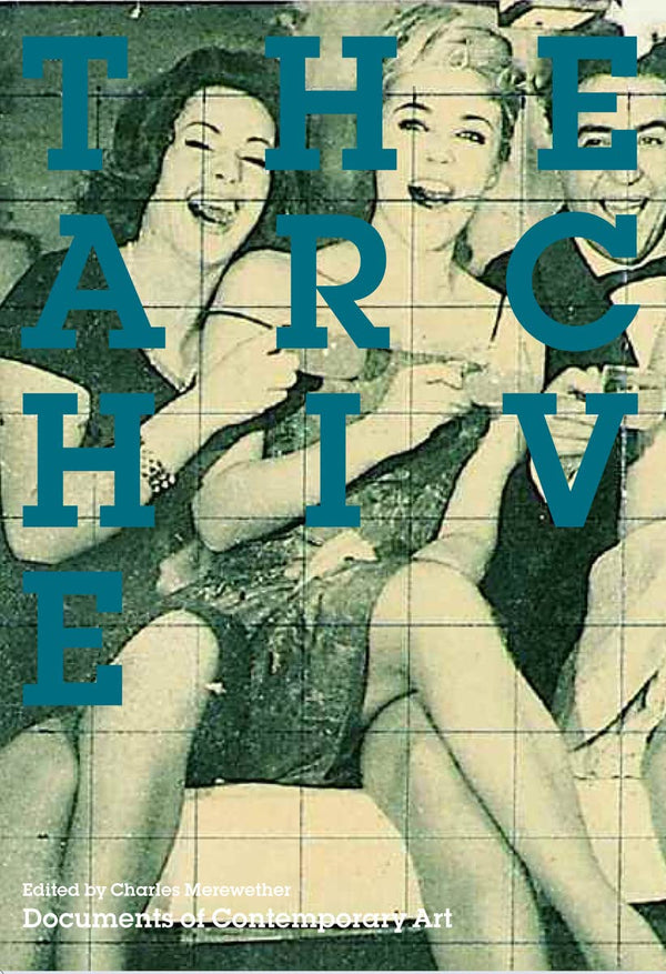 The Archive: (Documents of Contemporary Art)