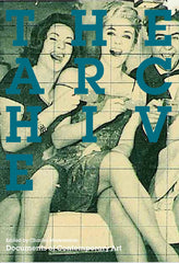 The Archive: (Documents of Contemporary Art)