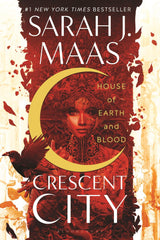 House of Earth and Blood: 1 (Crescent City)
