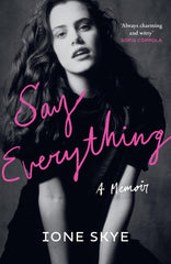 Say Everything: NEW YORK TIMES BESTSELLER