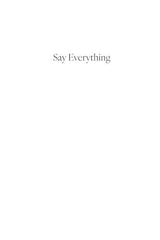 Say Everything: NEW YORK TIMES BESTSELLER