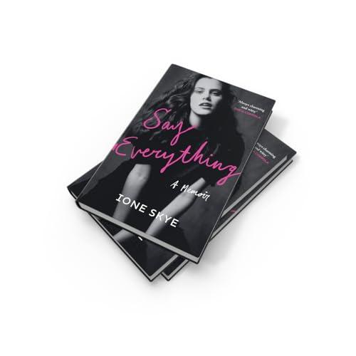 Say Everything: NEW YORK TIMES BESTSELLER