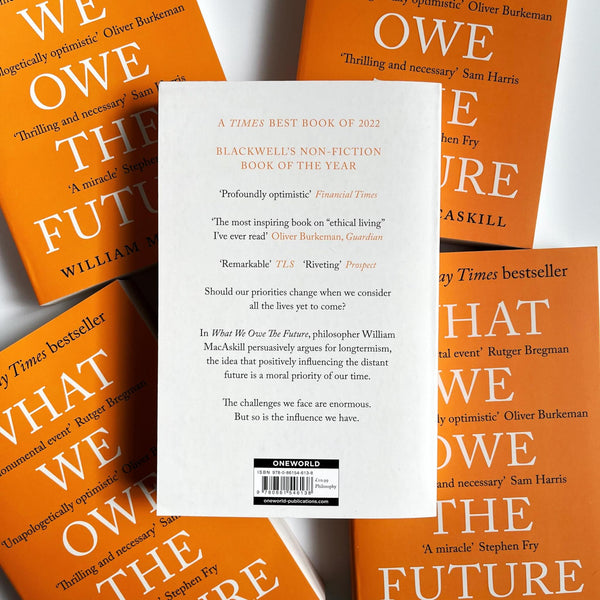 What We Owe The Future: The Sunday Times Bestseller